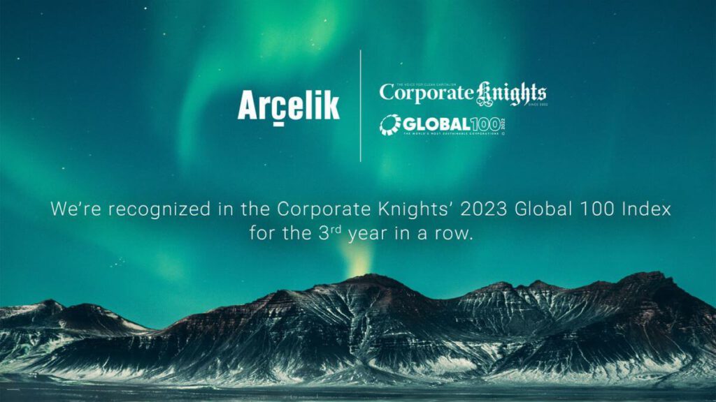 Arcelik im Corporate Knights' 2023 Global 100 Index